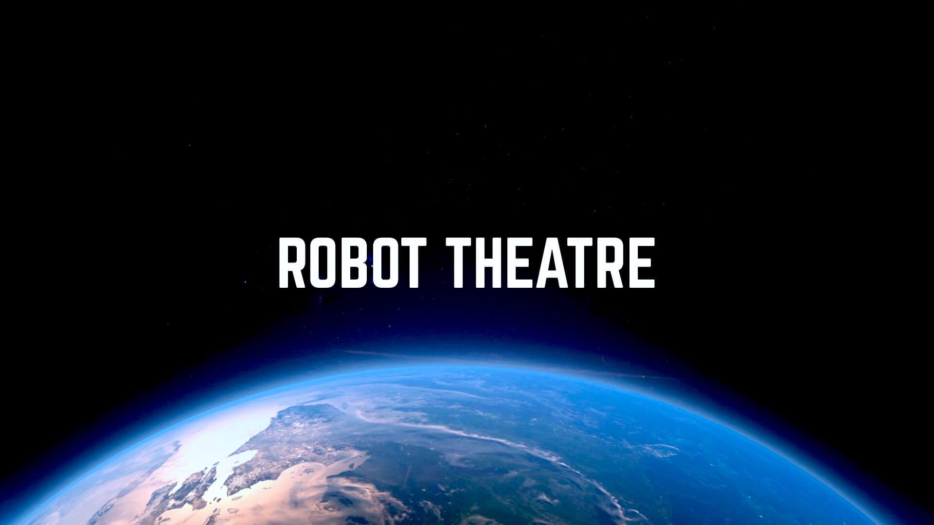Robot theatre